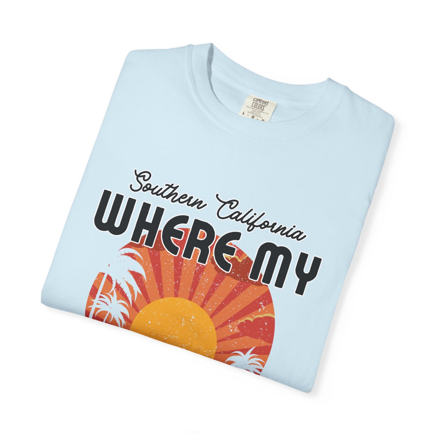 Southern California "Where My Beach Is At" Beach T-Shirt