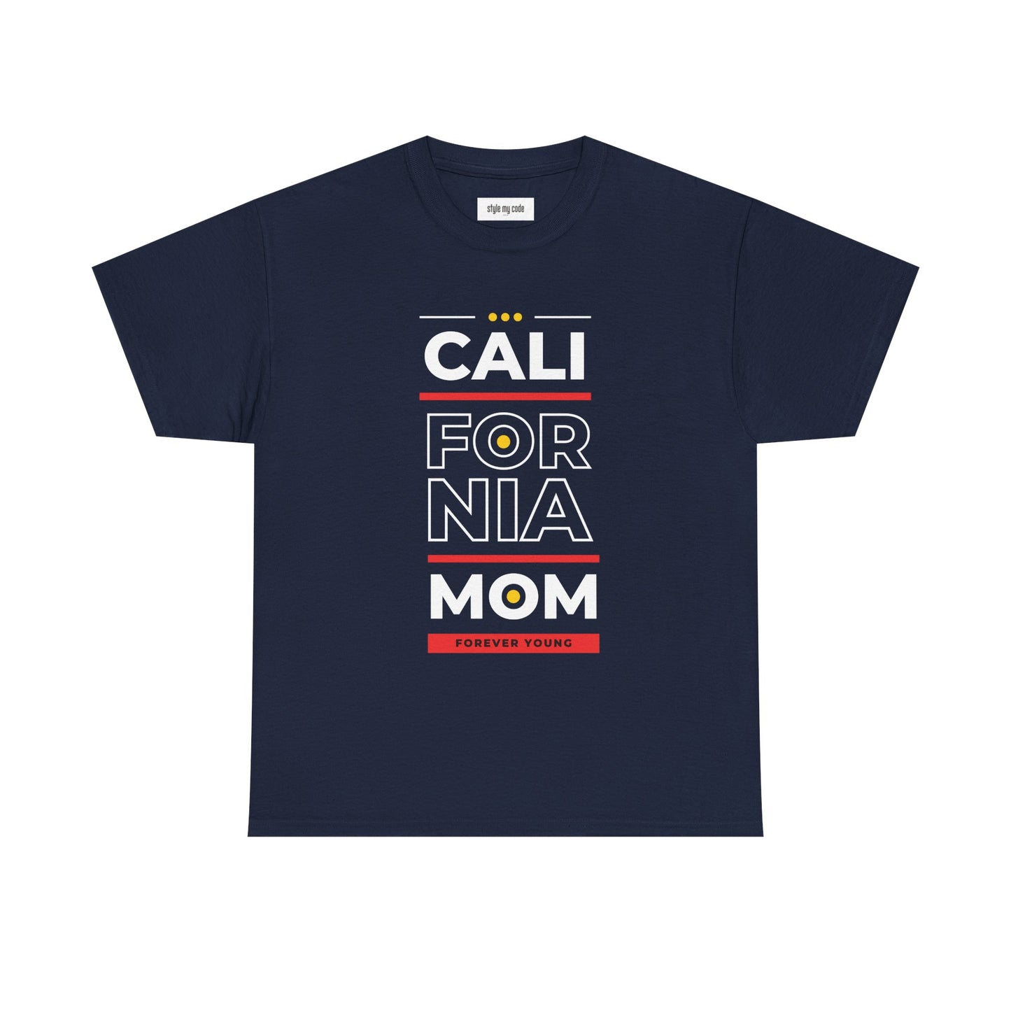CALI FORNIA MOM Unisex Heavy Cotton Tee - Forever Young T-Shirt