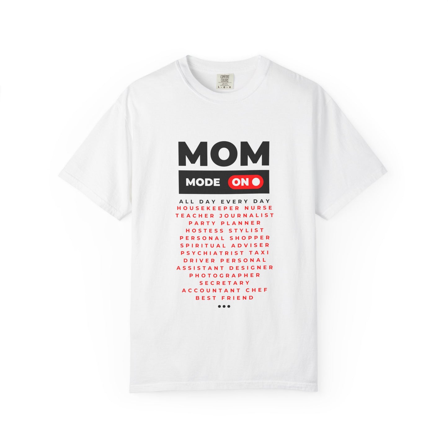 Mom Mode On T-Shirt | Perfect Gift for Mother's Day and Everyday Wear