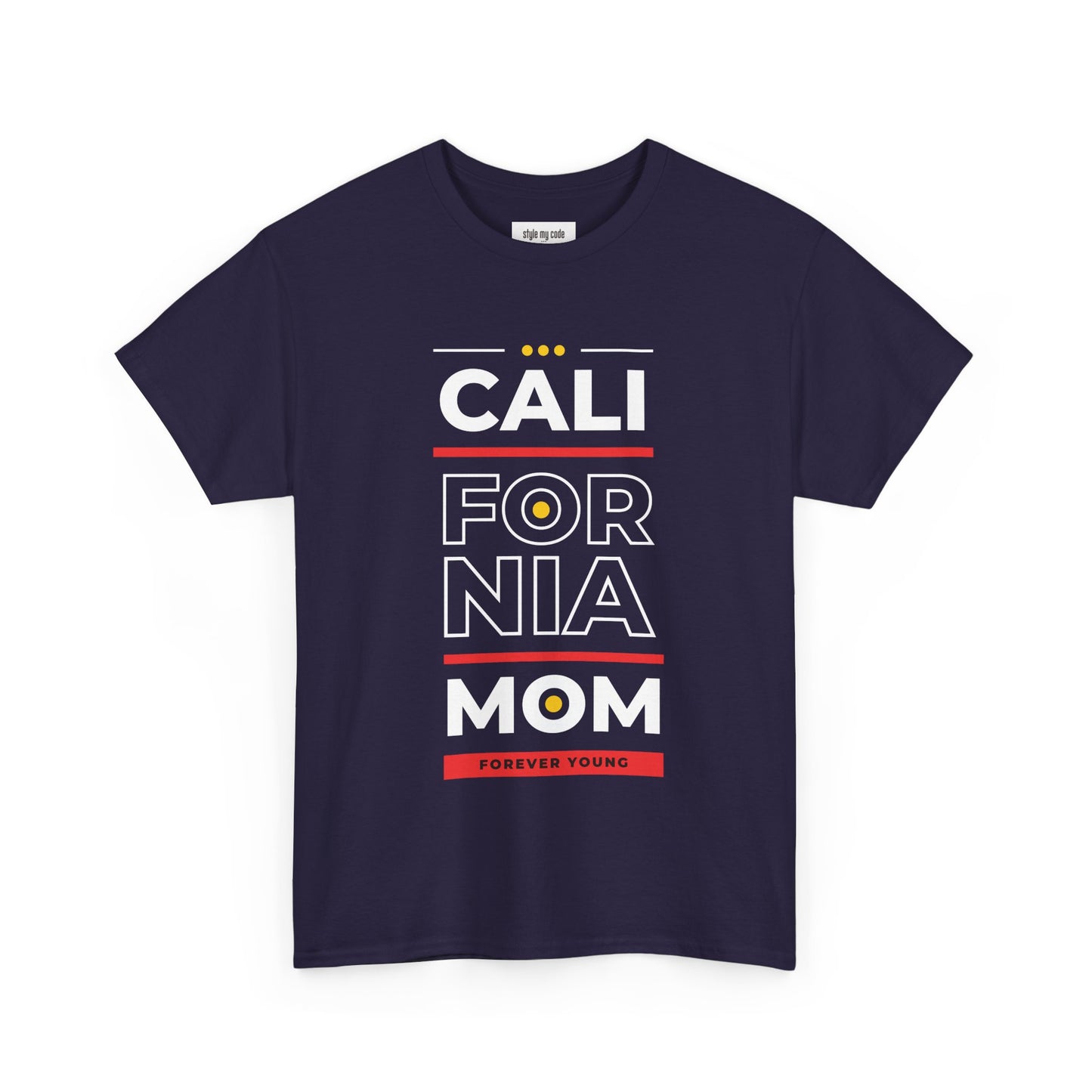 CALI FORNIA MOM Unisex Heavy Cotton Tee - Forever Young T-Shirt