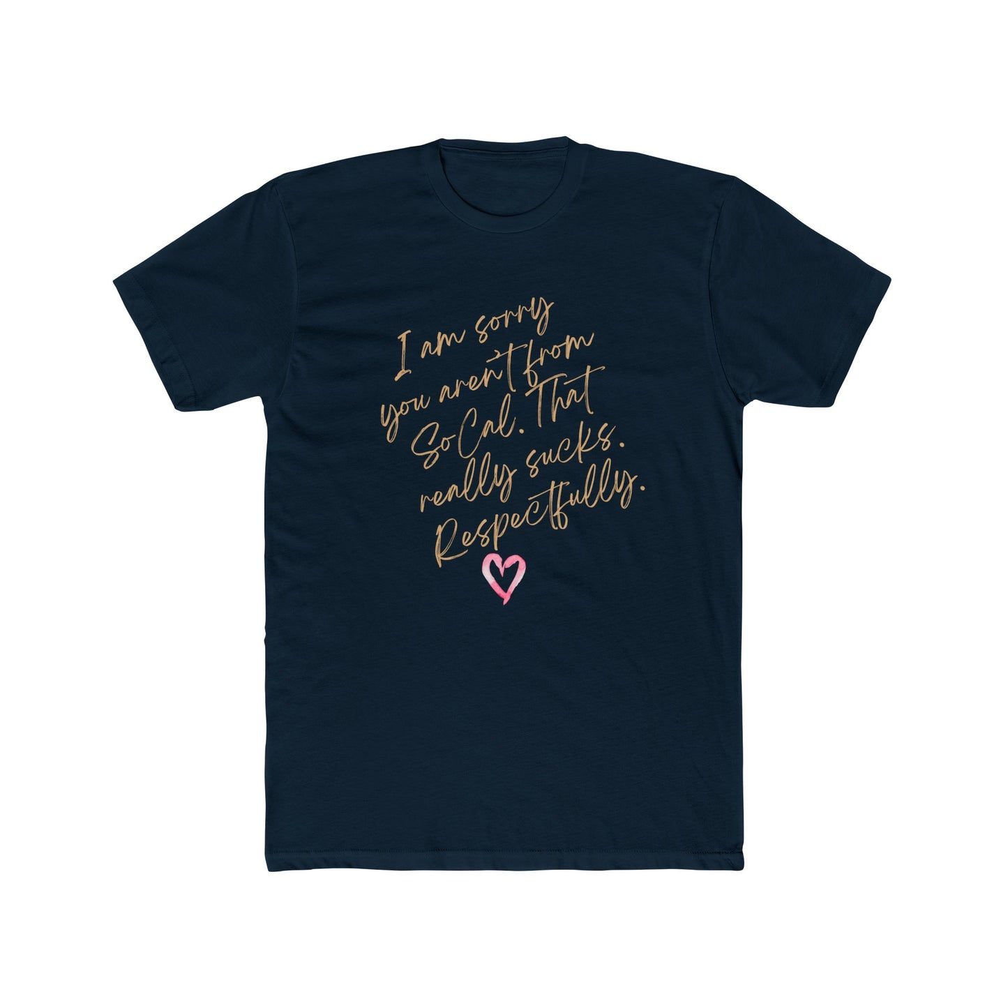Funny Apology Tee - Unisex Cotton Crew Shirt with Heart Design