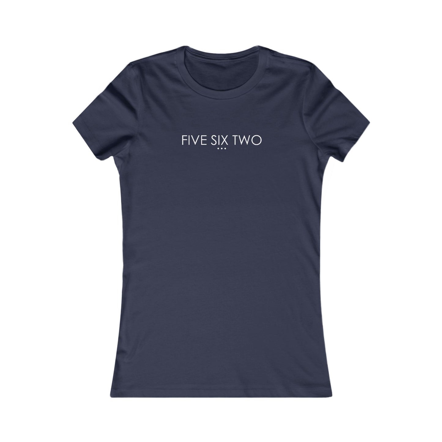 'Five Six Two' - Women's Fave Tee