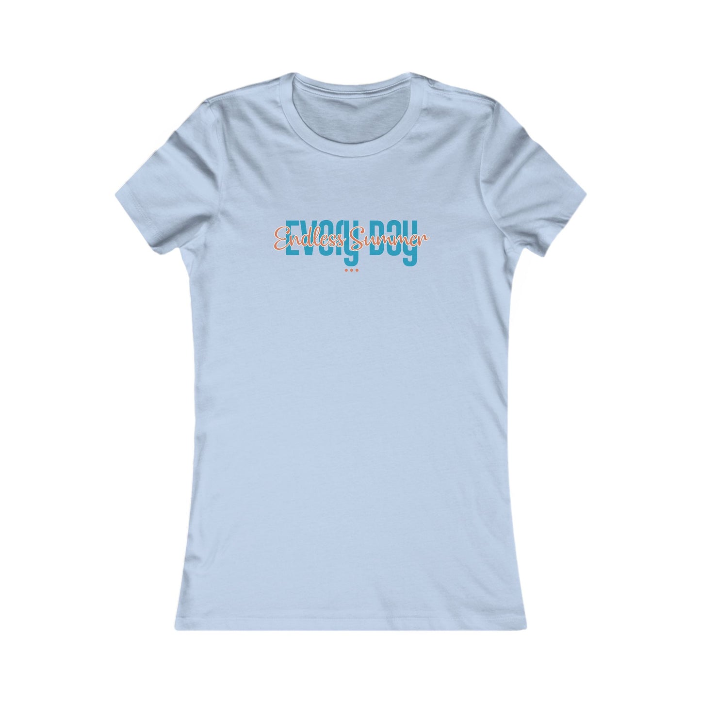 "Endless Summer" - Women's Fave Tee