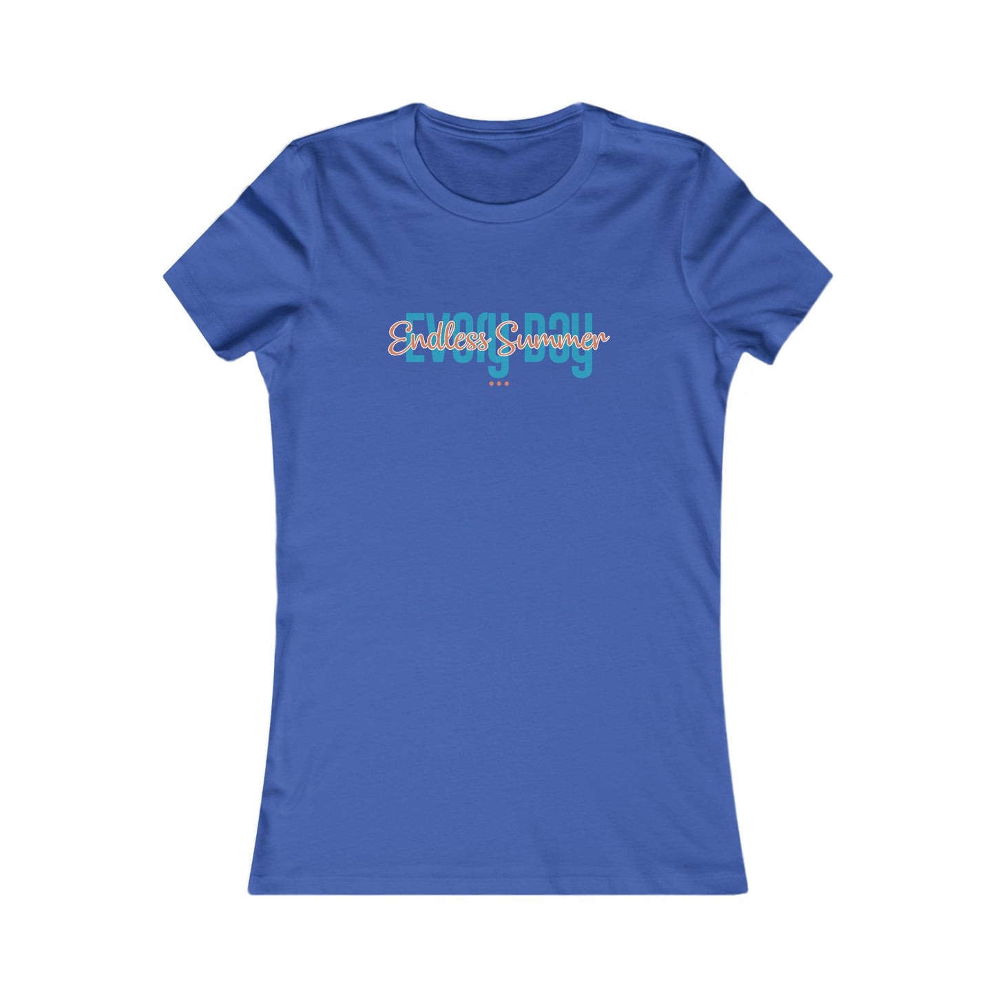 "Endless Summer" - Women's Fave Tee