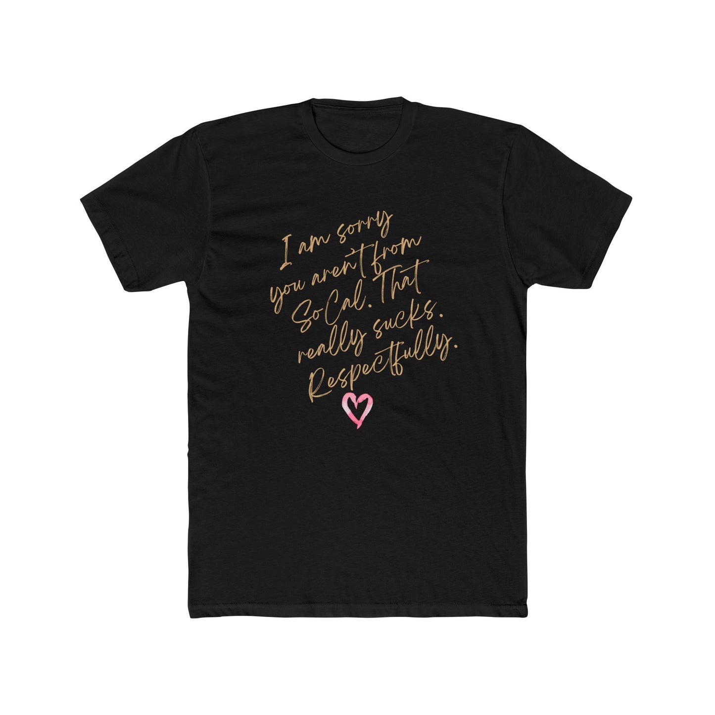 Funny Apology Tee - Unisex Cotton Crew Shirt with Heart Design