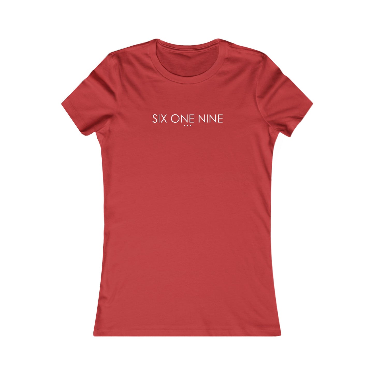 'Six One Nine' - Women's Fave Tee