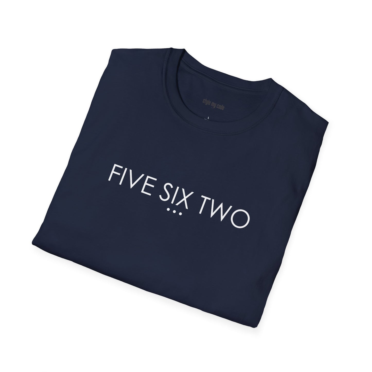 "FIVE SIX TWO" Design T-Shirt