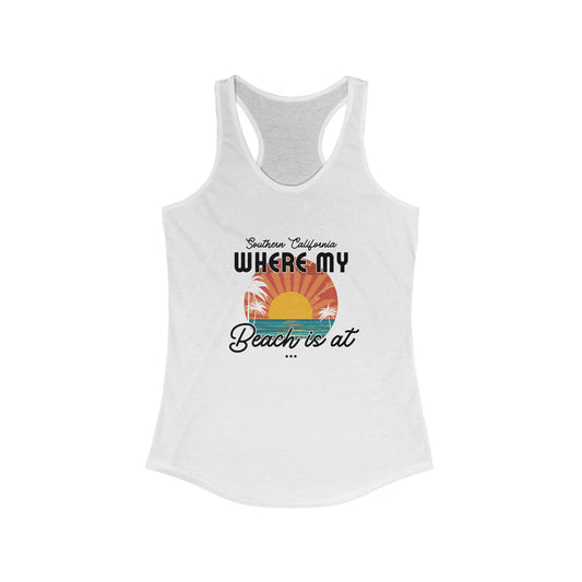 Beach Vibes Racerback Tank - Southern California "Where My Beach Is At" Design
