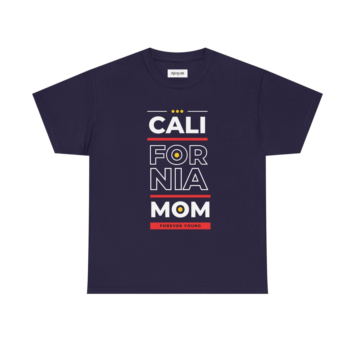 CALI FORNIA MOM Unisex Heavy Cotton Tee - Forever Young T-Shirt