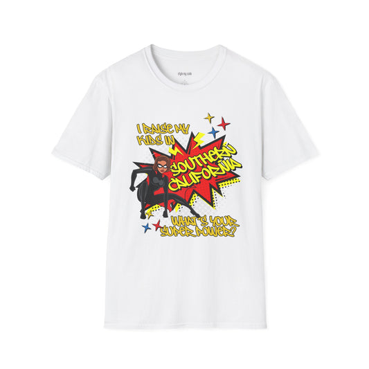 "I Raise My Kids in Southern California" Mother's Day T-Shirt